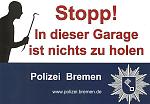 Aufkleber der Polizei Bremen mit der Aufschrift - Stopp! In dieser Garage ist nichts zu holen