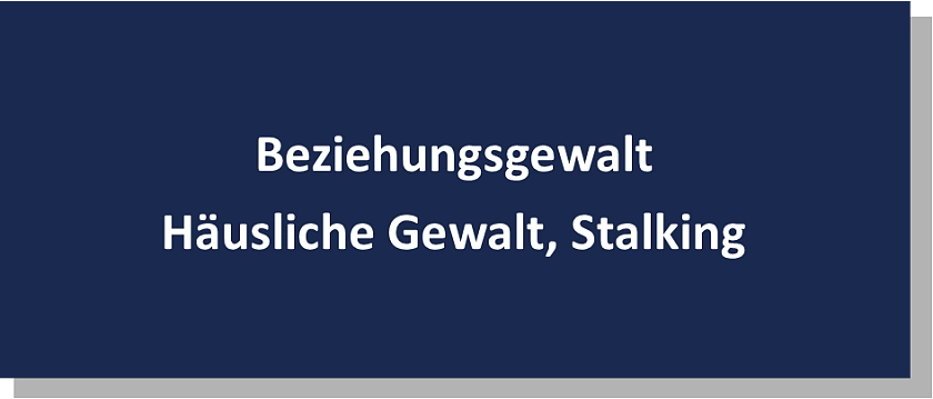 Gewalt in der Beziehung, häusliche Gewalt