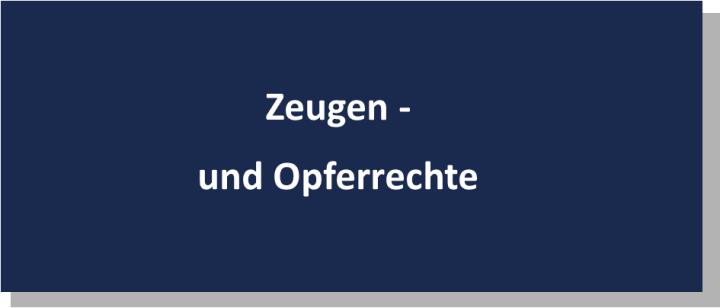 Zeugen- und Opferrechte